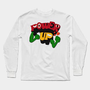 Power Up Gaming Meme Long Sleeve T-Shirt